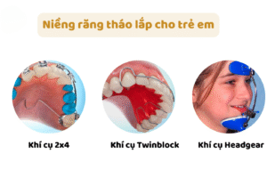 Khi cụ sử dụng trong chỉnh nha tháo lắp cho trẻ em.